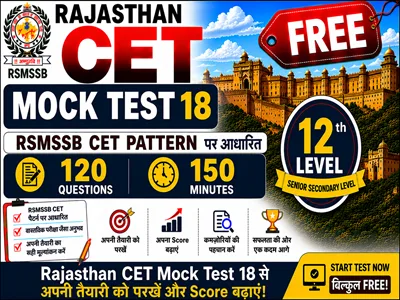 Rajasthan CET Mock Test 18 Free 12th Level for exam preparation with practice questions and mock test series