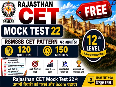 Rajasthan CET Mock Test 22 Free 12th Level online practice test with latest exam questions and MCQs