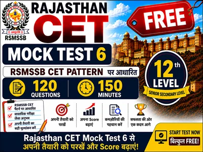 Rajasthan CET Mock Test 6 Free 12th Level for exam preparation with important MCQs and practice questions